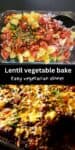 Collage of an image of unbaked lentil casserole and an image of baked lentil casserole.