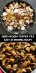Collage of two images of mushroom pepper fry.